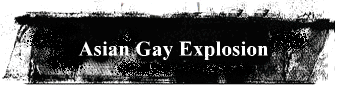 Asian Gay Explosion